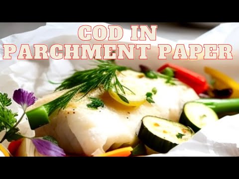 Healthy Cod in Parchment Paper (Cod en Papillote) 🐟