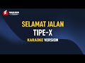 Tipe X Selamat Jalan Karaoke