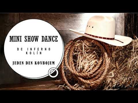 DC INFERNO- SHOW dance- MINI- Jeden den kovbojem