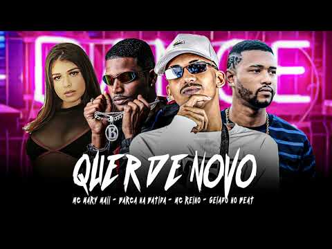 QUE DE NOVO - BARCA NA BATIDA, MC REINO, GELADO, MC MARY MAII