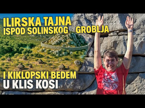 ILIRIJA (III.) Sutikva - Ilirske tajne solinskog groblja i kiklopski zidovi u Klis Kosi