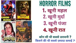 Bollywood horror films khooni panja, khooni murdaa, khooni mahal, khooni raat horror movies budget