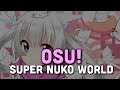 Osu! || yuikonnu & ayaponzu - Super Nuko World ...