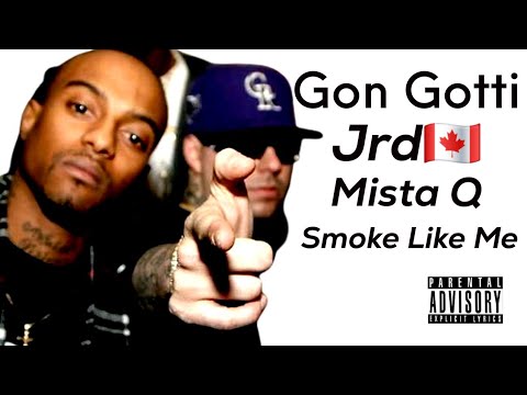 GON GOTTI-SMOKE LIKE ME Feat. JRD &  MISTA Q