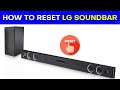 How To Reset LG Soundbar A Simple Guide For Troubleshooting