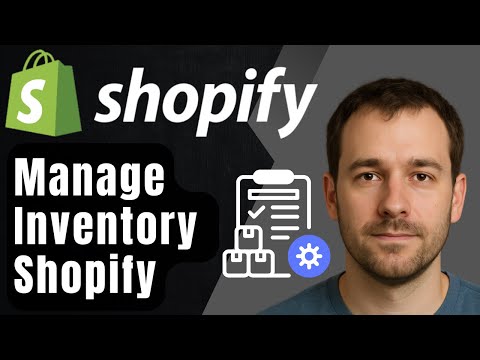 Shopify Inventory Management Tutorial for Beginners (2025 Step-by-Step Guide to Managing Stock)