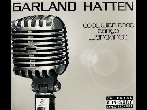 Garland Hatten : Cool With That