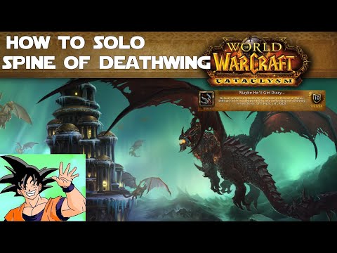 How to Solo Spine of Deathwing in Dragon Soul and Get  "Maybe He'll Get Dizzy"!