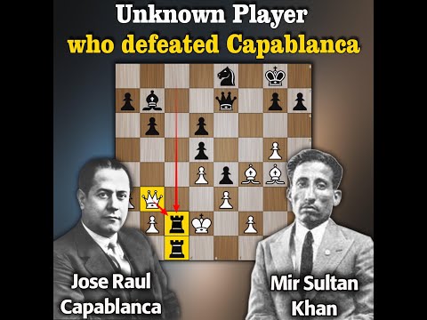 Unknown player who defeated Capablanca | Mir Sultan Khan vs Capablanca 1930