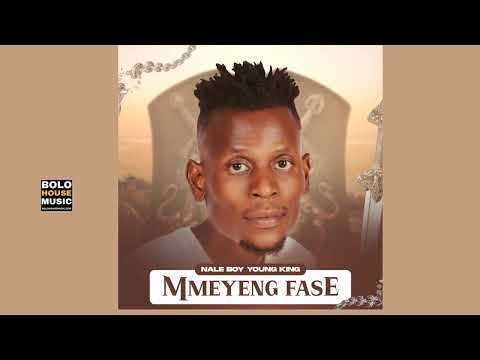 Mmeyeng Fase - Naleboy Young King (Official Audio)