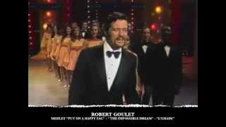ROBERT GOULET - "Put On A Happy Face/The Impossible Dream/L'chaim