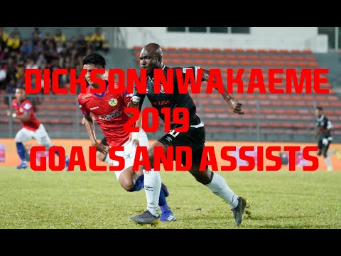 Dickson nwakaeme Goals and Assists 2019 Pahang FA