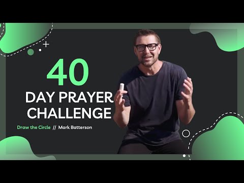 Take the 40 Day Prayer Challenge! Draw the Circle Video Bible Study | Mark Batterson