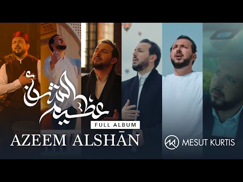 Mesut Kurtis - Azeem AlShan | Full Album - مسعود كُرتِس ألبوم "عظيم الشأن" كاملًا