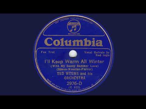 1934 Ted Weems - I'll Keep Warm All Winter (Red Ingle, vocal)