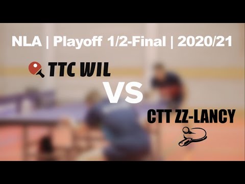 NLA | Playoff 1/2-Final | 2020/21 | TTC Wil vs. CTT ZZ-Lancy