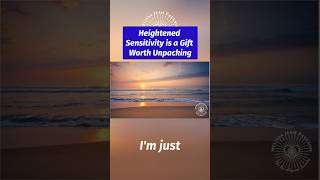 Highly Sensitive Person: Embrace Your Unique Gift! #hsp