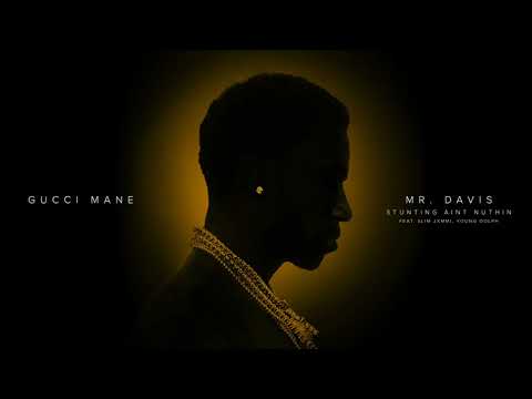Gucci Mane - Stunting Ain't Nuthin feat. Slim Jxmmi, Young Dolph [Official Audio]