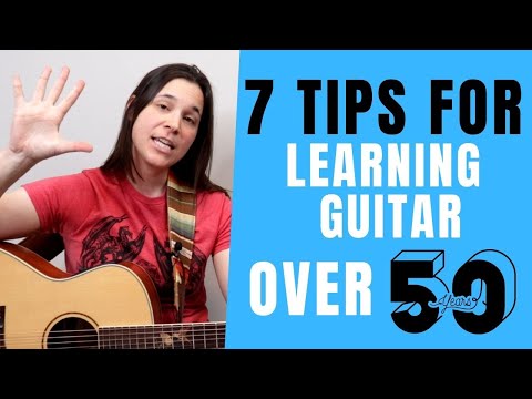 7 MUST KNOW TIPS For Learning Guitar Over 50