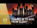 Thanks Be to God, from Elijah | The Tabernacle Choir