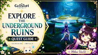 Explore the Underground Ruins | Quest Guide | Genshin Impact