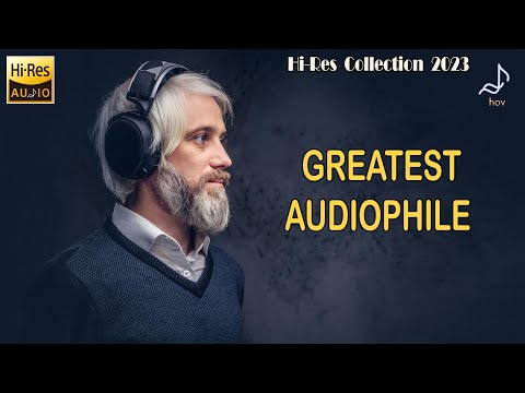 Hi-Res Audiophile Test - Hi-Res Music 32 Bit  - Audiophile Jazz 2023