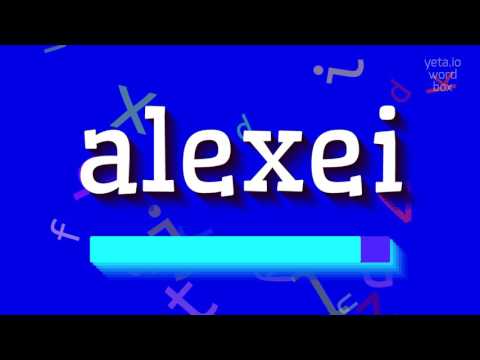ALEXEI - HOW TO SAY ALEXEI?