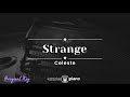 Strange - Celeste (KARAOKE PIANO - ORIGINAL KEY)