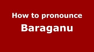 How to pronounce Bărăganu