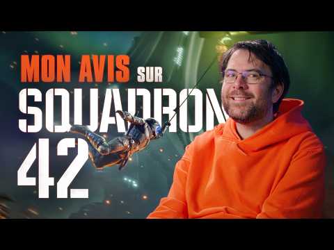 Mon avis sur SQUADRON 42