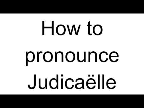 How to Pronounce Judicaëlle (French)