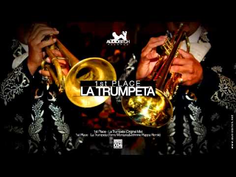 1st Place - La Trompeta (Radio Edit) [Audio Bitch Records]