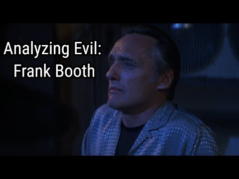 Analyzing Evil: Frank Booth From Blue Velvet