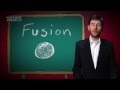Fission vs. Fusion - Instant Egghead #5 