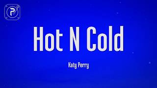 Katy Perry - Hot N Cold (Lyrics)