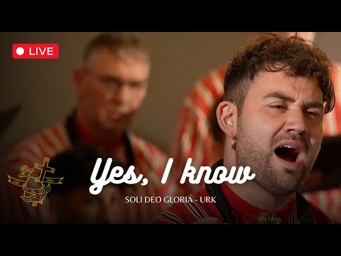 Yes, I Know - Soli Deo Gloria Urk
