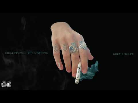Grey Zeigler - cigarettes in the morning (Audio)