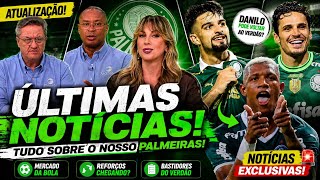 🚨 MERCADO DA BOLA: Danilo, Veiga e tudo o que aconteceu no Palmeiras hoje!