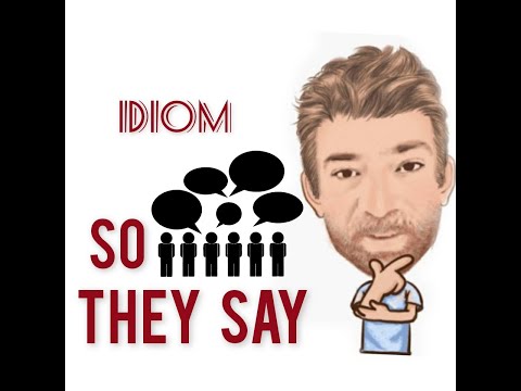 So They Say - Idioms (896) English Tutor Nick P