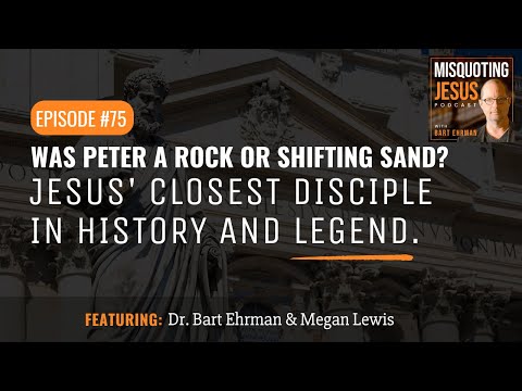 Was Peter a Rock or Shifting Sand? Jesus' Closest Disciple in History and Legend.