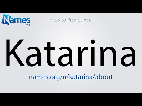 How to Pronounce Katarina