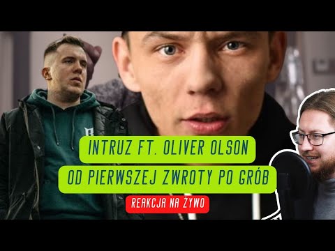 Intruz ft. Oliver Olson "Od pierwszej zwroty po grób" | REAKCJA NA ŻYWO 🔴
