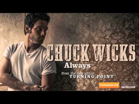 Chuck Wicks - Always (Official Audio Track)