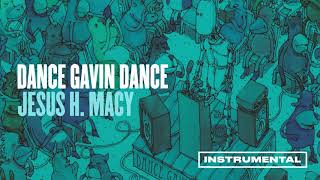 Dance Gavin Dance - Jesus H. Macy (Instrumental)