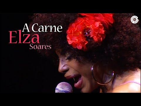 Elza Soares | A Carne (Beba-me Ao Vivo)