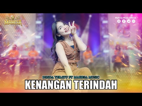 DINDA TERATU - KENANGAN TERINDAH I Mahesa Music