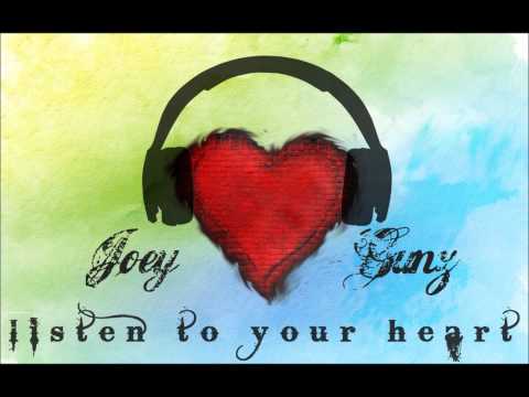 Joey Gunz - Listen To Your Heart