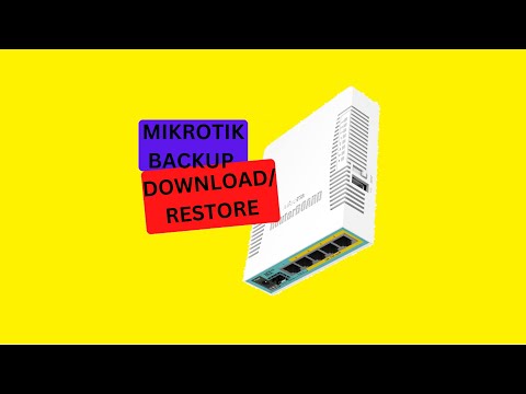 MikroTik Backup Upload and Restore Configuration