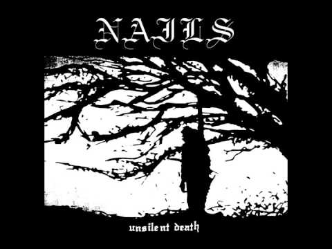 Nails - Unsilent Death