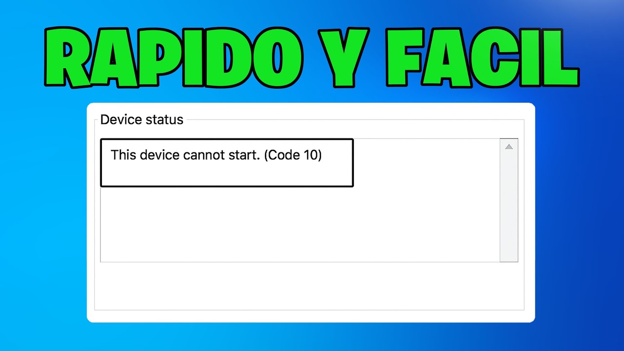 Cómo Solucionar “Este Dispositivo No Puede Iniciarse (Código 10)” en Windows | SOLUCIÓN DEFINITIVA✅